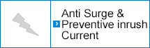 Anti Surge & Preventive inrush Current